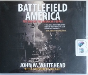 Battlefield America - The War on the American People written by John W. Whitehead performed by Eric G. Dove on CD (Unabridged)